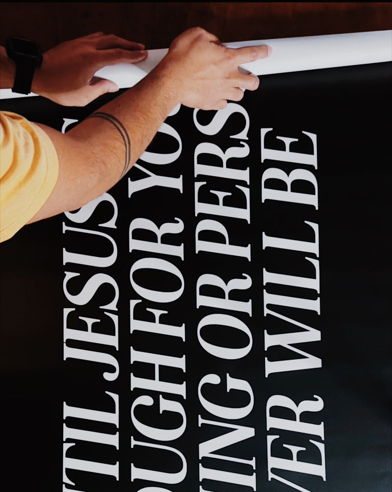 Until Jesus Vinyl Banner/Flag