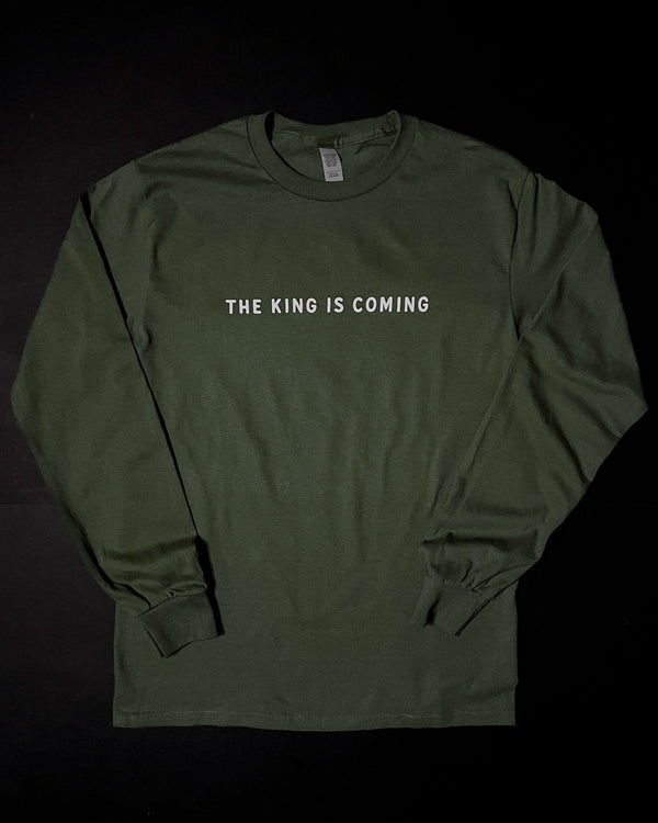 King is Coming Alpine Green Unisex Long Sleeve T-Shirt