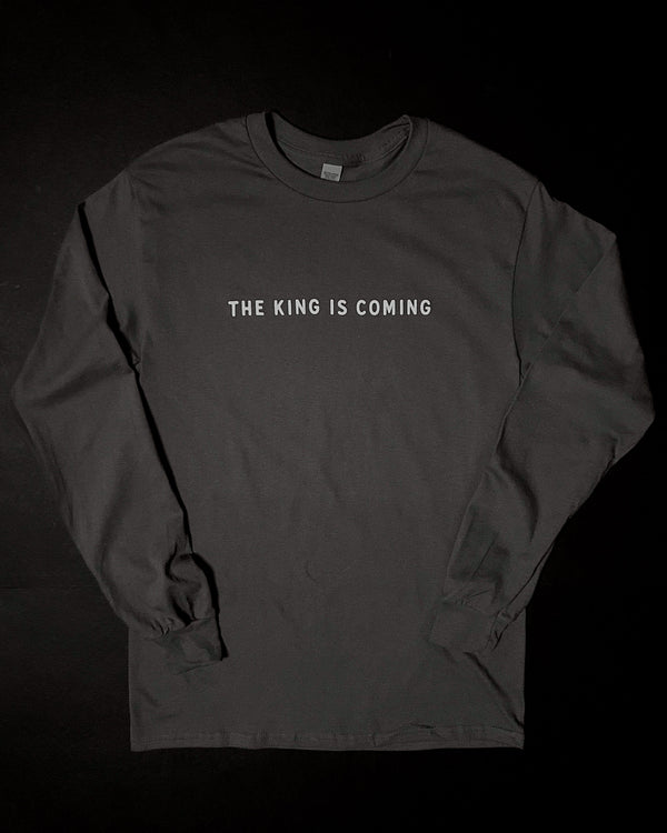 King is Coming Stone Grey Unisex Long Sleeve T-Shirt