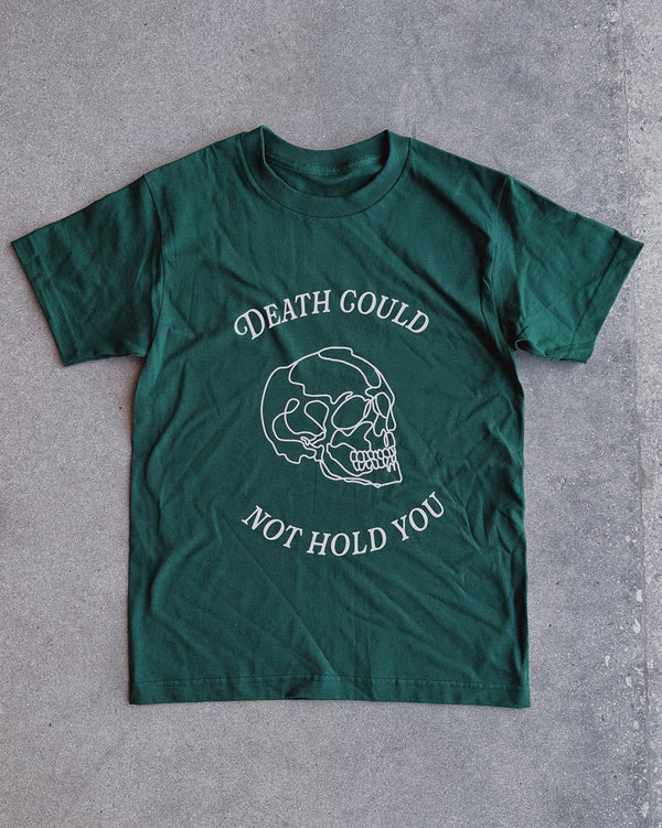 Death Could Not Hold You Forest Green Unisex T-Shirt