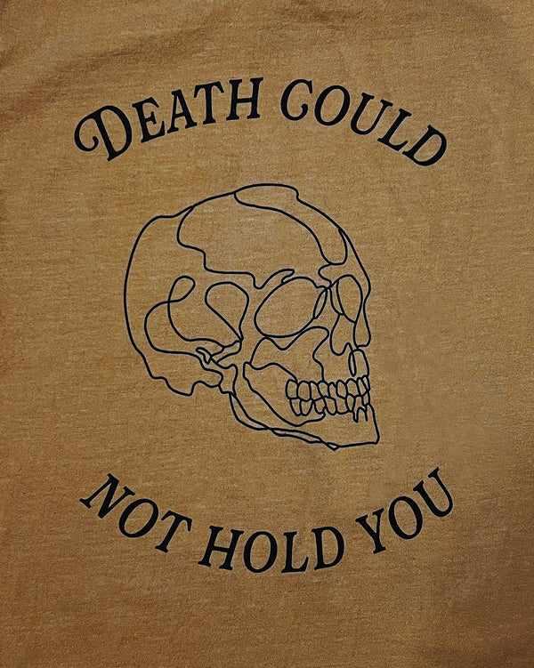 Death Could Not Hold You Indie Gold Unisex T-Shirt