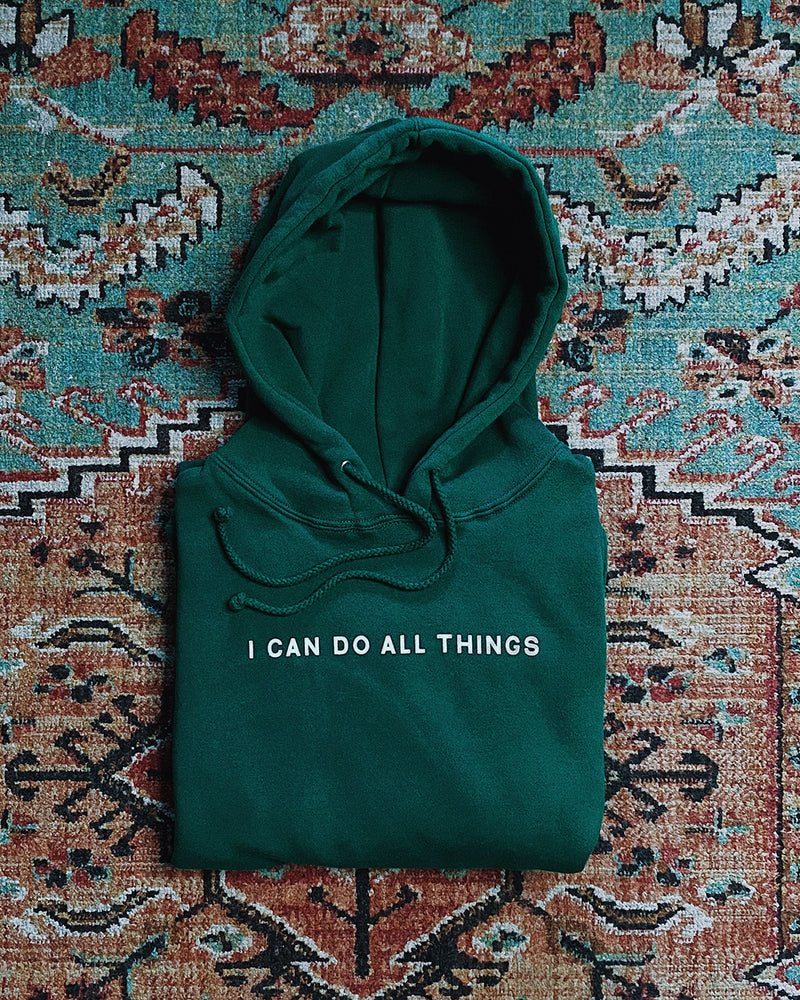 I Can Do All Things Evergreen Unisex Hoodie Sweater