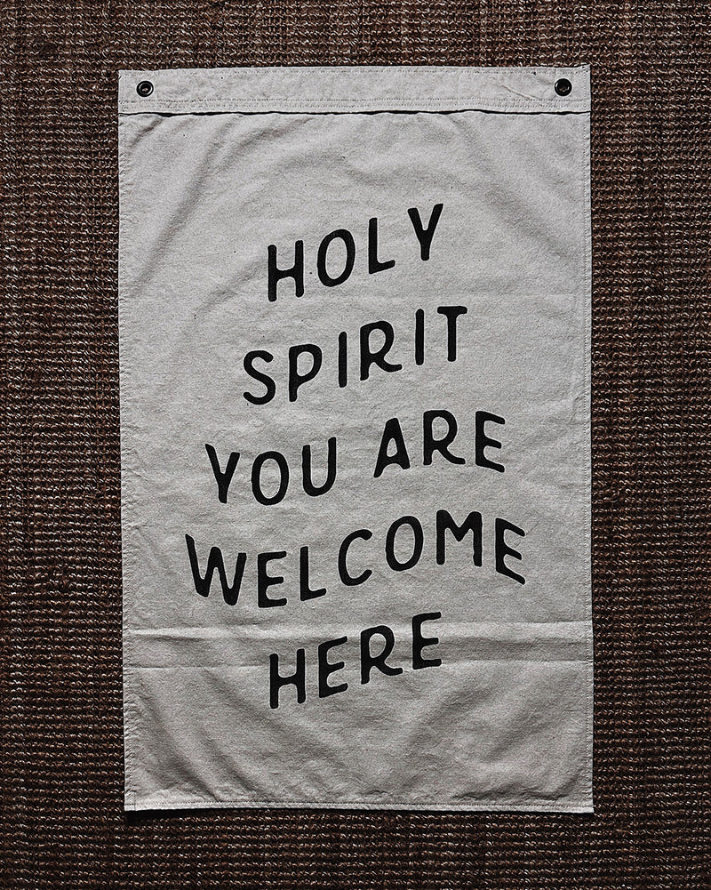 Holy Spirit You Are Welcome Here Natural Canvas Flag/Banner