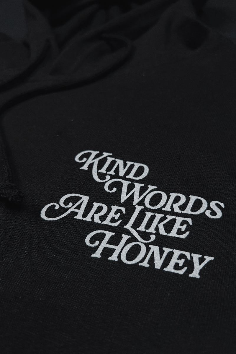 Kind Words are Like Honey Unisex Black Hoodie Sweater