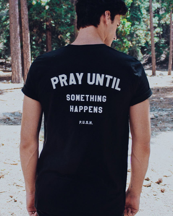 Pray Until Something Happens Black T-Shirt