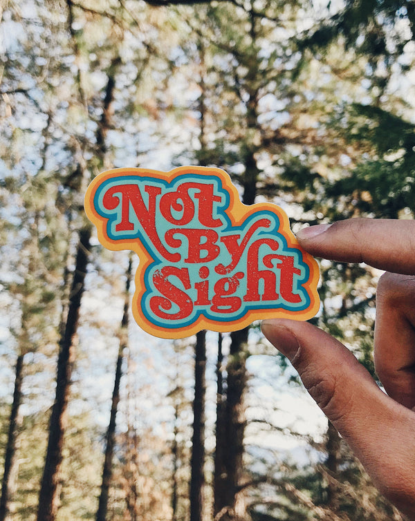 Not by Sight Sticker